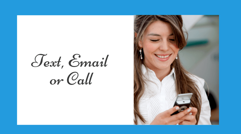 text, email or call