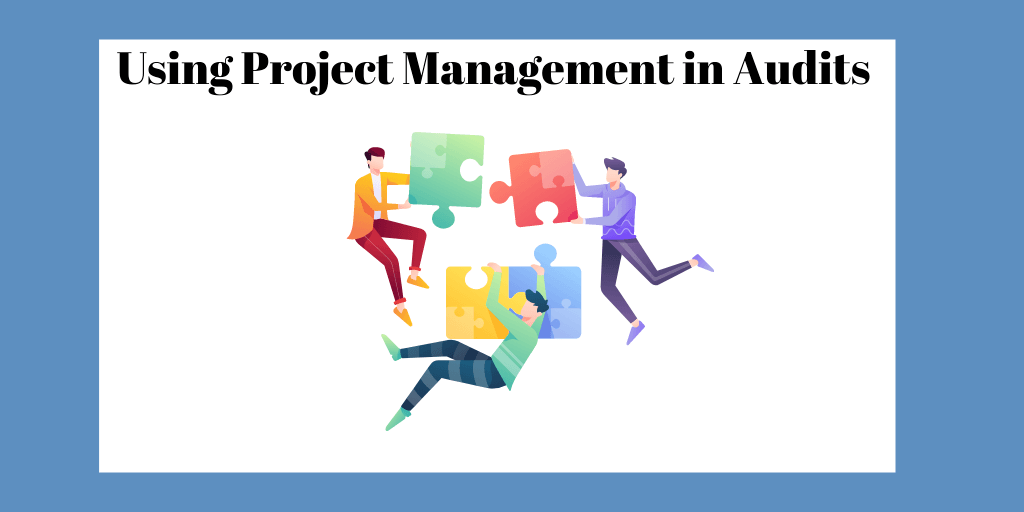 Using Project Management in Audits