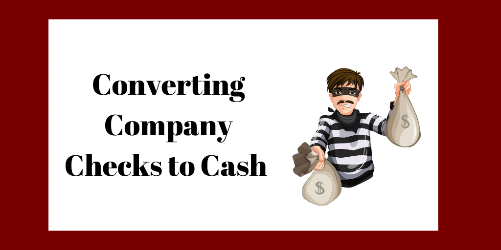 Converting company checks to cash