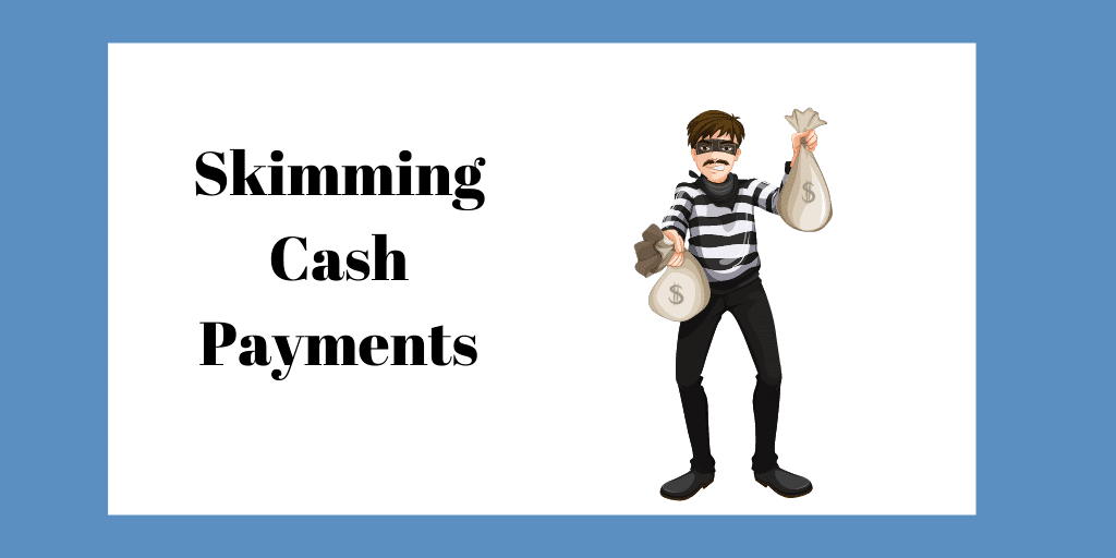 Skimming cash payments