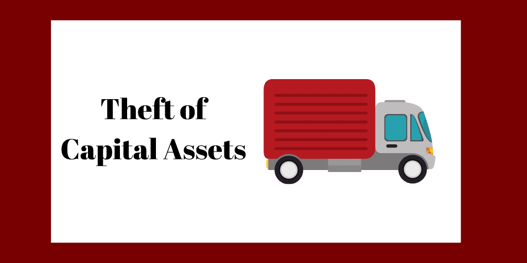Theft of Capital assets