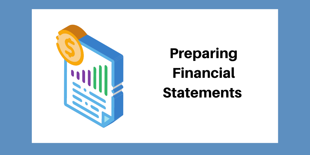 Preparing financial statements