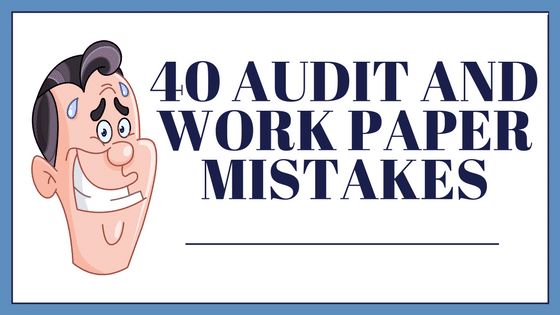 audit and work paper mistakes