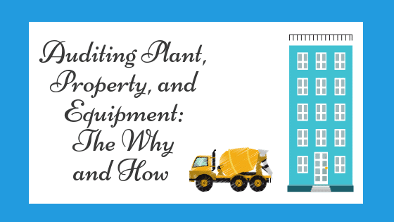 Auditing Plant, Property, and Equipment