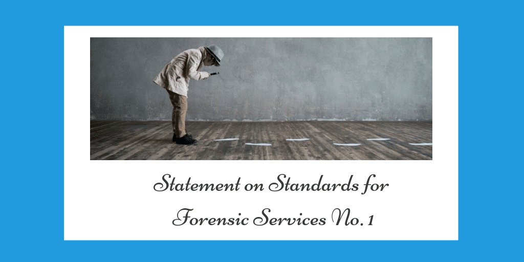 Statement on Standards for Forensic Services No. 1