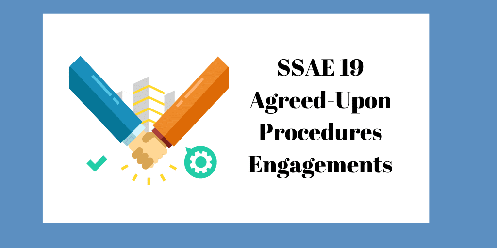 SSAE 19: Agreed-Upon Procedures Engagements - CPA Hall Talk