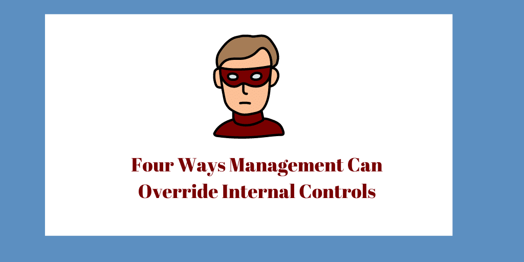 management override of internal controls