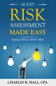 Book: Audit Risk Assessment Made Easy: Seeing What Others Miss